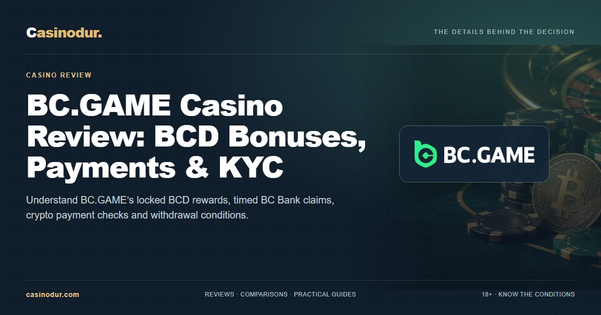 BC.GAME Casino Review: BCD Bonuses, Payments & KYC — Casinodur illustrated guide